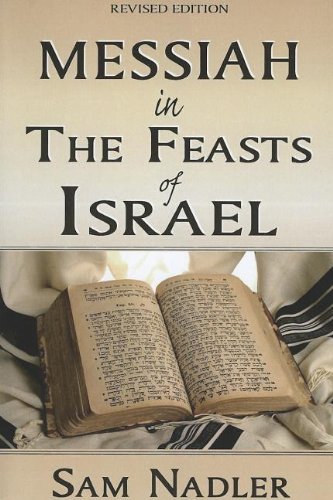 Messiah in the Feasts of Israel By Sam Nadler (Paperback)