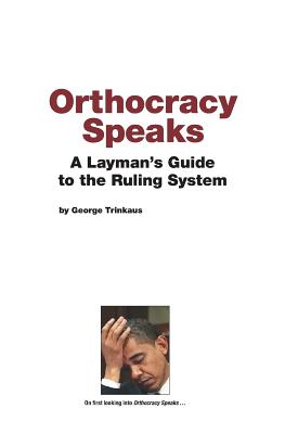 Orthocracy Speaks A Layman's Guide to the Ruling System (Paperback)