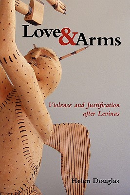 Love and Arms By Helen Douglas (Paperback) 9780971367159