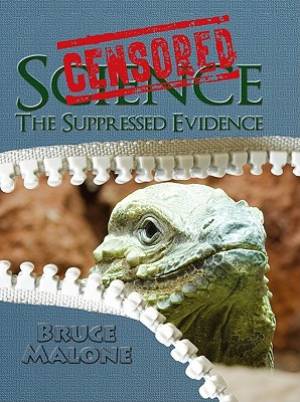 Censored Science The Suppressed Evidence By Malone Bruce (Hardback)