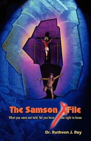 The Samson Xfile By Ruthven J Roy (Paperback) 9780971785328