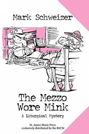 Mezzo Wore Mink By Mark Schweizer (Paperback) 9780972121194