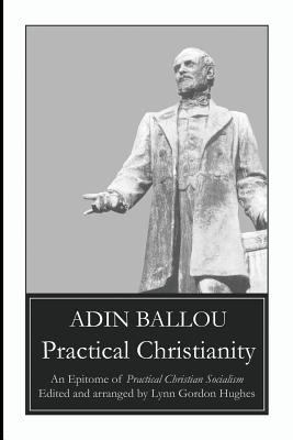 Practical Christianity An Epitome of Practical Christian Socialism