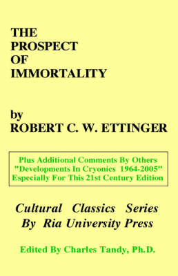 The Prospect of Immortality By Robert C W Ettinger (Hardback)