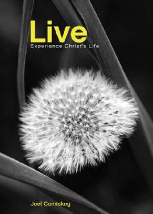 Live By Joel T Comiskey (Paperback) 9780975581919