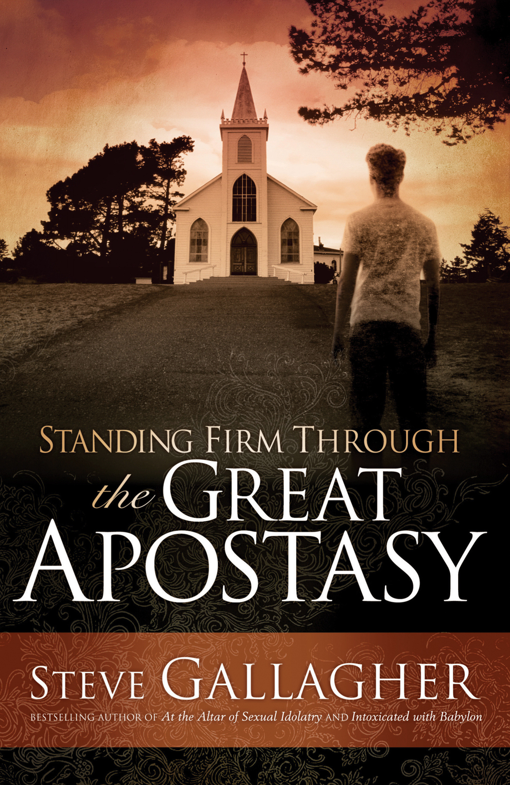 Standing Firm Through The Great Apostasy By Gallagher Steve