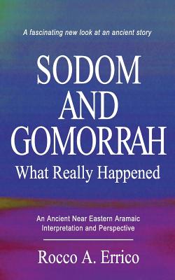 Sodom and Gomorrah What Really Happened