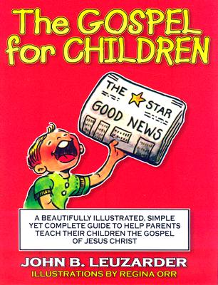 The Gospel For Children By John Leuzarder (Paperback) 9780976758280