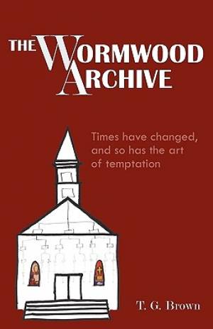 The Wormwood Archive By Thomas G Brown (Paperback) 9780977837236