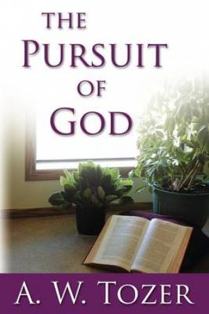 The Pursuit of God By A W Tozer (Paperback) 9780978479916