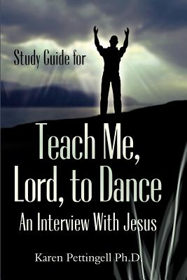 Study Guide for Teach Me Lord to Dance