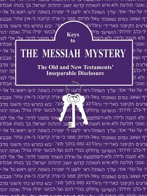 Keys to The Messiah Mystery A Resource Guidebook for The Messiah Myst