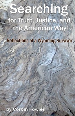 Searching For Truth Justice And The American Way Reflections Of A W