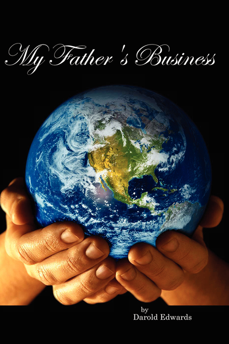 My Father's Business By Edwards Darold F (Paperback) 9780979555855