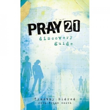 Pray21 Believe Belong Become Be By Eldred Timothy (Paperback)