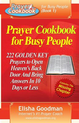 Prayer Cookbook for Busy People Book 1 222 Golden Key Prayers