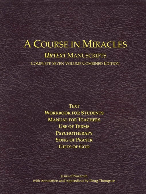 A Course in Miracles Urtext Manuscripts Complete Seven Volume Combined