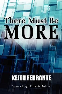 There Must Be More By Keith Ferrante B Gollner Cheryl D (Paperback)