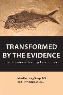 Transformed by the Evidence By Sharp Doug Bergman Jerry R (Paperback)