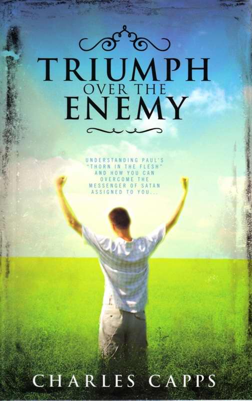 Triumph Over The Enemy By Capps Charles (Paperback) 9780981957425