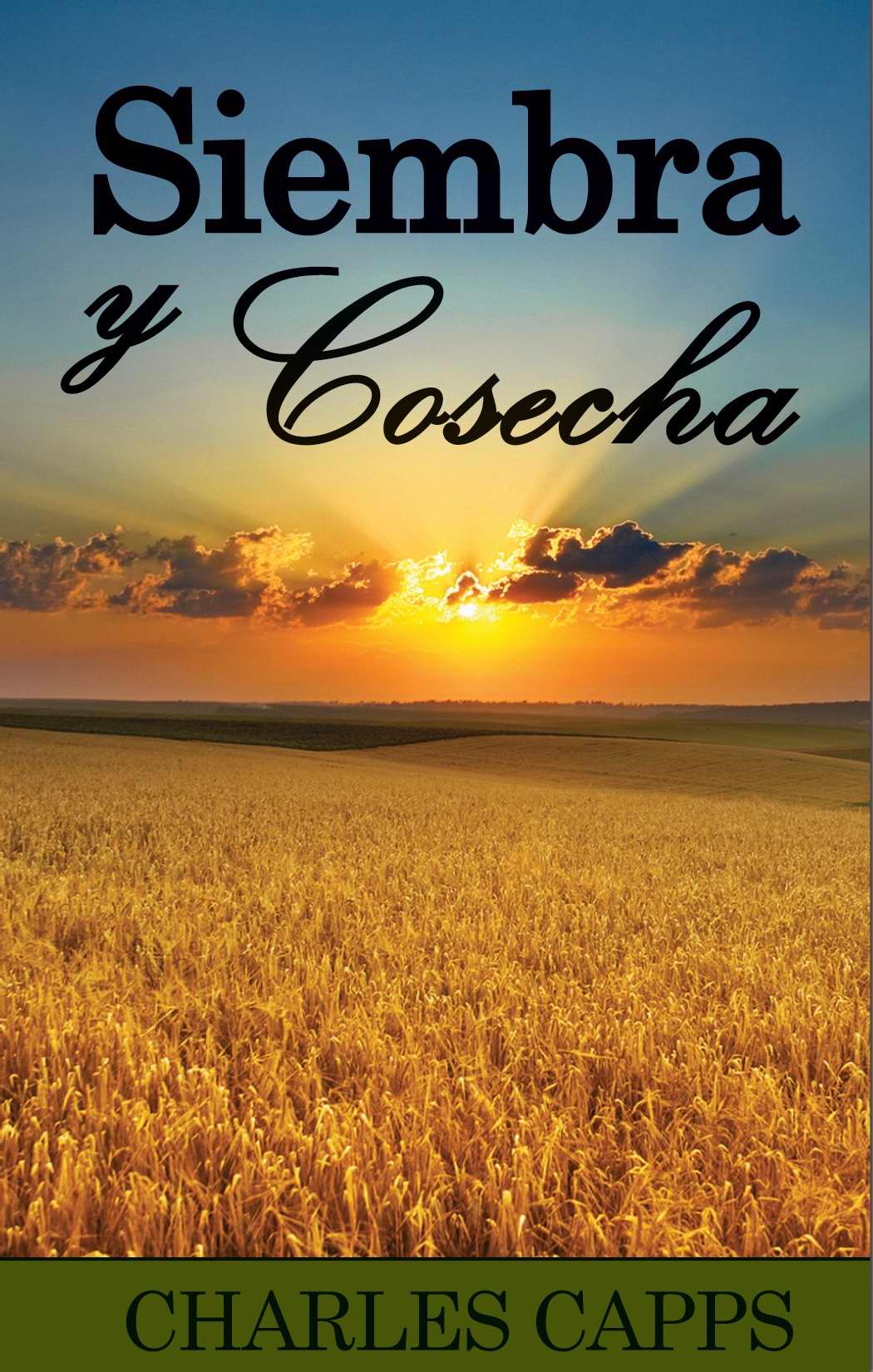 Siembra Y Cosecha By Capps Charles (Paperback) 9780981957494