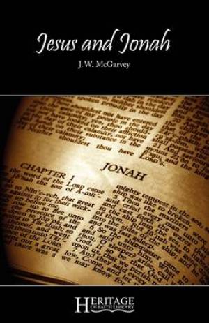 Jesus and Jonah By J W Mc Garvey (Paperback) 9780981970325