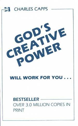 Gods Creative Power Will Work For You By Charles Capps (Paperback)