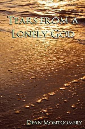 Tears from a Lonely God By Eric Meier (Paperback) 9780982246016