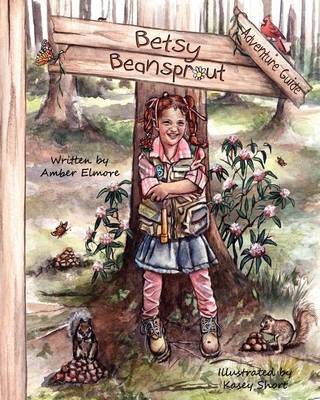 Betsy Beansprout Adventure Guide By Amber Elmore (Paperback)