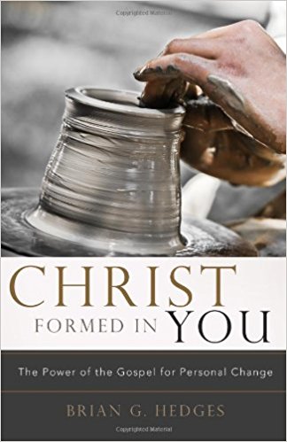 Christ Formed In You By Hedges Brian G (Paperback) 9780982438770