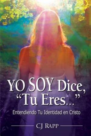 Yo Soy Dice Tu Eres By Cj Rapp (Paperback) 9780982479094