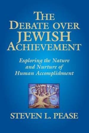 The Debate Over Jewish Achievement Exploring the Nature and Nurtue of