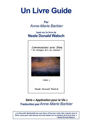 Conversations with God Book 2 Guidebook French By Anne-Marie Barbier