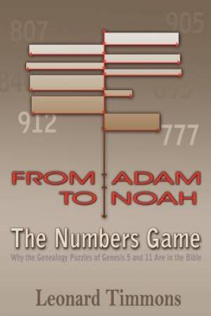 From Adam to Noah-The Numbers Game Why the Genealogy Puzzles of Genes