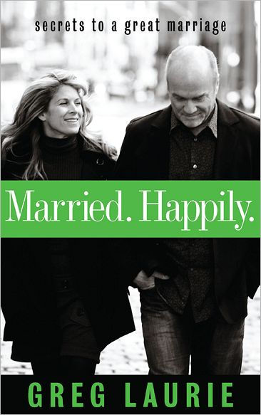 Married Happily By Greg Laurie The Navigators (Paperback)