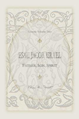 Esau Jacob Israel Father Son Spirit