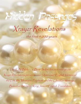 Hidden Passages Xrayzr Revelations the first 4 000 years