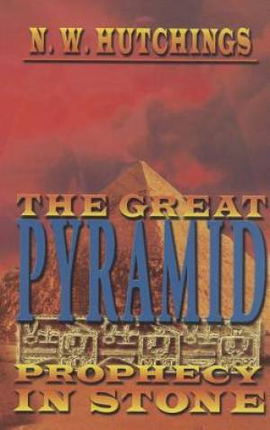 Great Pyramid Prophecy In Stone By Hutchings Noah (Paperback)