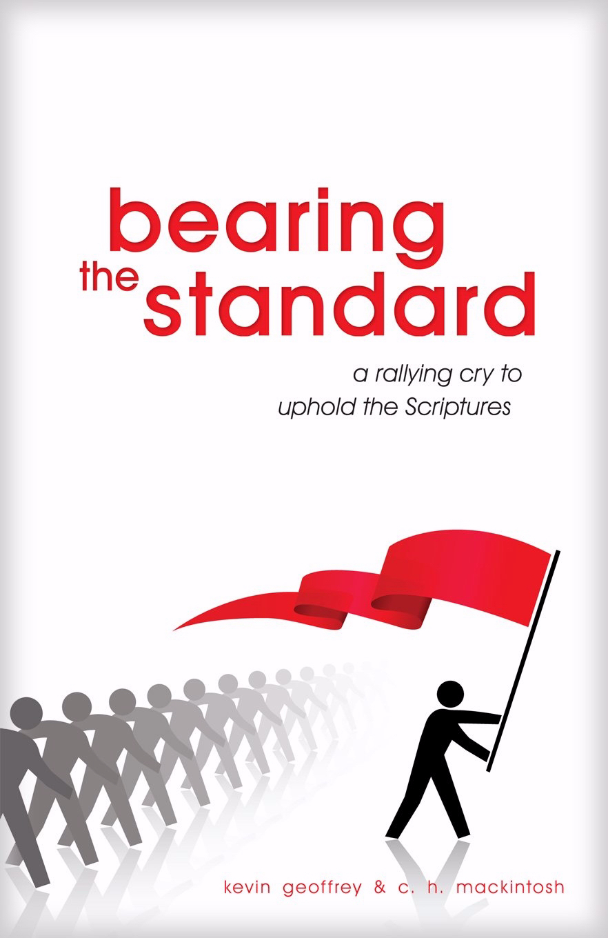 Bearing the Standard By C H Mackintosh Kevin Geoffrey (Paperback)