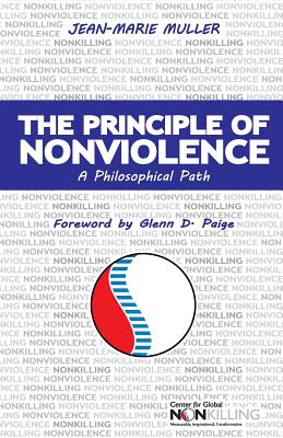 The Principle of Nonviolence A Philosophical Path (Paperback)