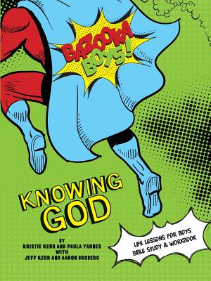 Bazooka Boy's Knowing God Bible Study & Workbook