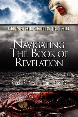 Navigating the Book of Revelation By Gentry Kenneth (Paperback)