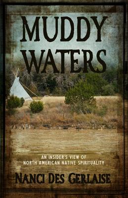 Muddy Waters By Nanci Desgerlaise (Paperback) 9780984636648