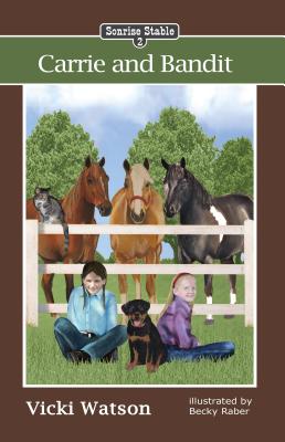 Sonrise Stable Carrie and Bandit By Vicki Watson (Paperback)