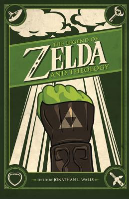 The Legend of Zelda and Theology By Walls Jonathan (Paperback)