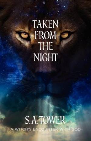 Taken From The Night By S A Tower (Paperback) 9780984952304