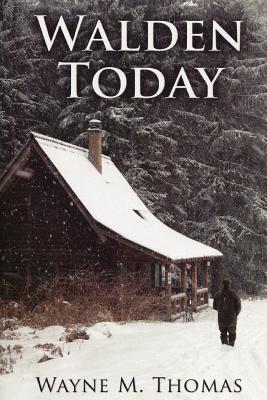 Walden Today By Thomas Wayne M (Paperback) 9780985014704