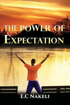 The Power of Expectations By E C Nakeli (Paperback) 9780985066895