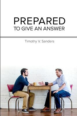 Prepared To Give An Answer Developing a Biblical BIAS worldview