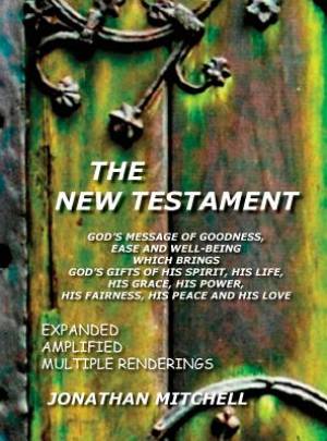 The New Testament God's Message of Goodness Ease and Well-Being Whic